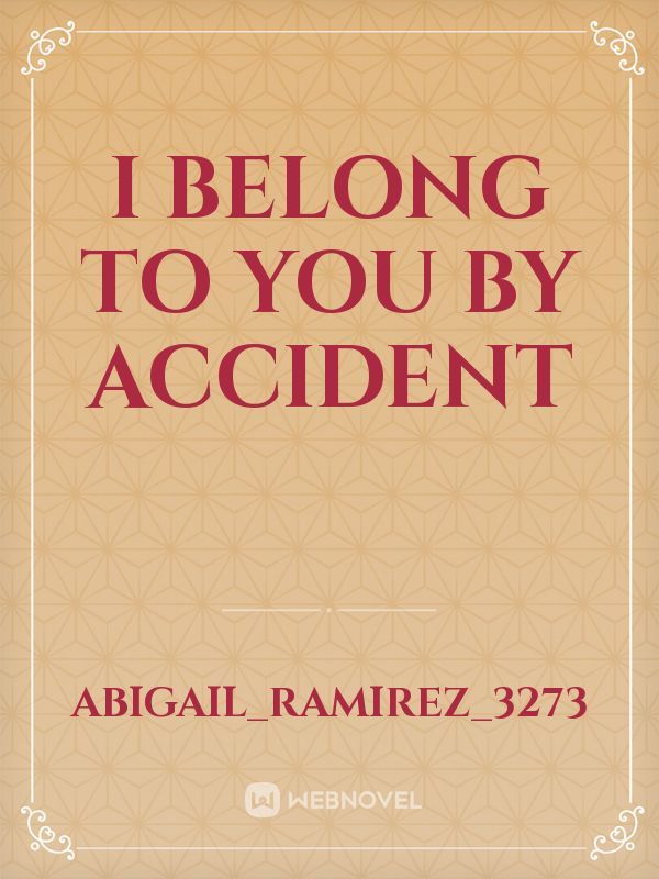 I belong to you by accident Book