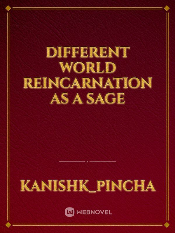 Different World Reincarnation as a Sage