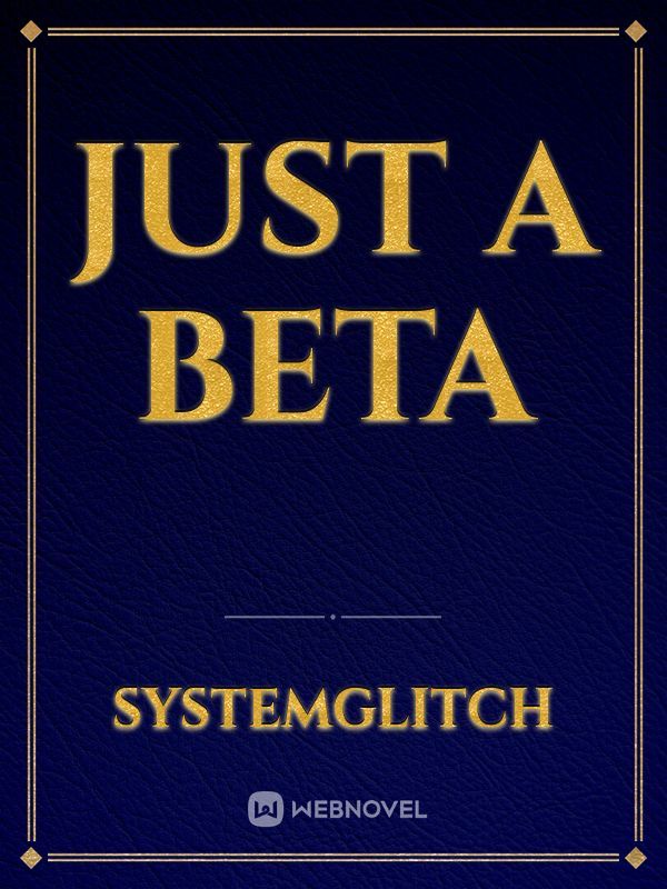 Just A Beta Book