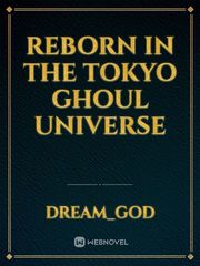 Reborn in the Tokyo Ghoul Universe Book