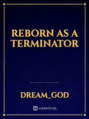 Reborn as a Terminator Book