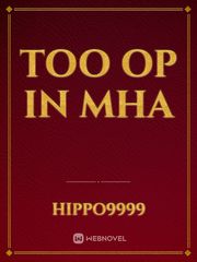 Too OP in MHA Book