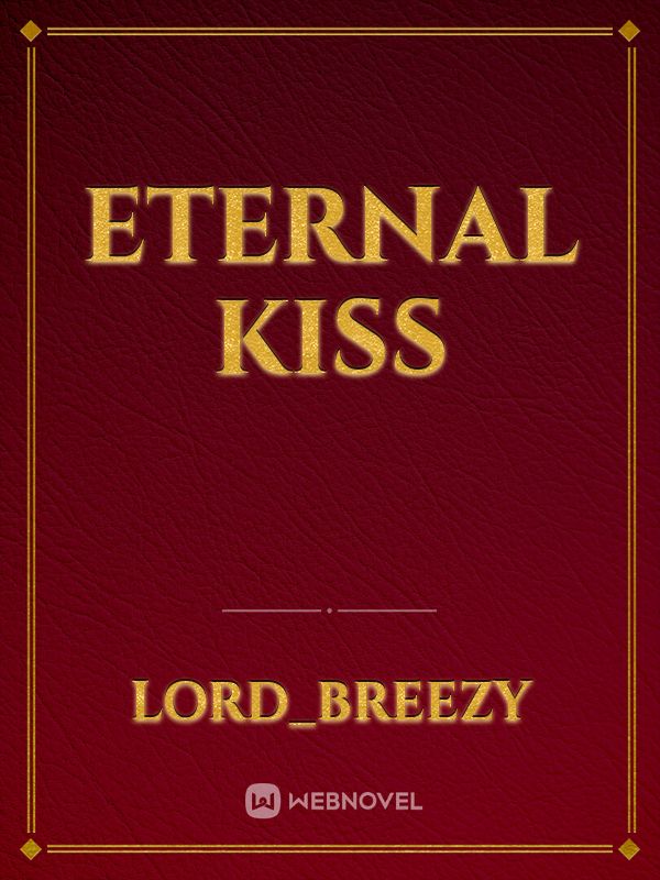Eternal Kiss