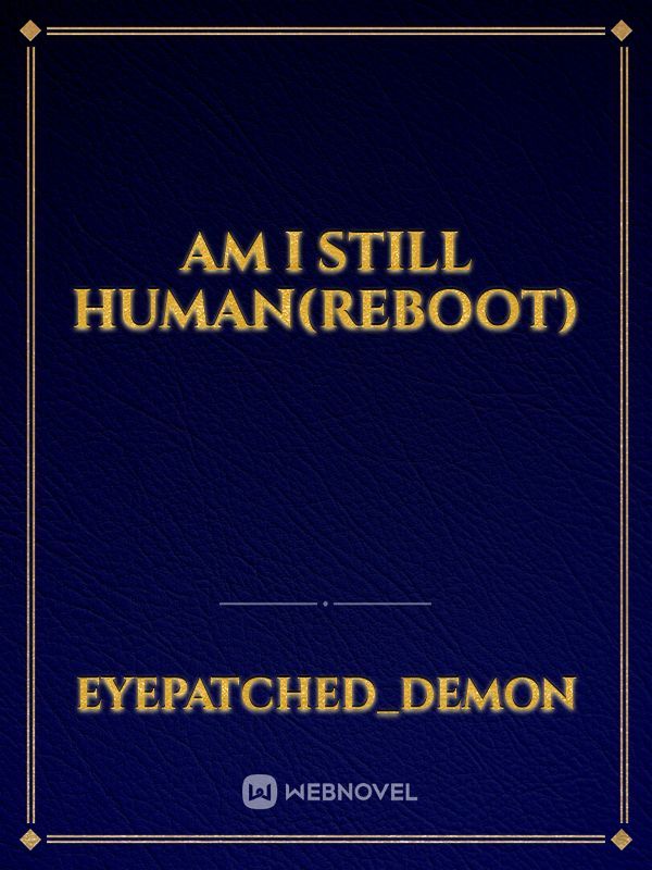 Am I still human(Reboot) Book