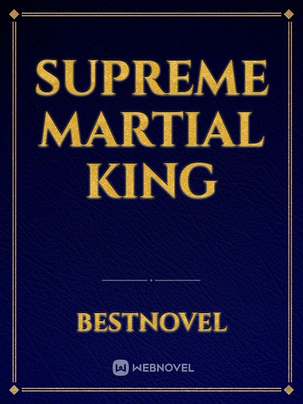 Supreme Martial King Book