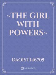 ~The girl with powers~ Book