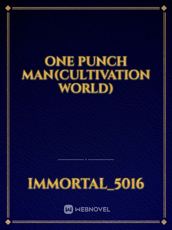One Punch Man(Cultivation World)