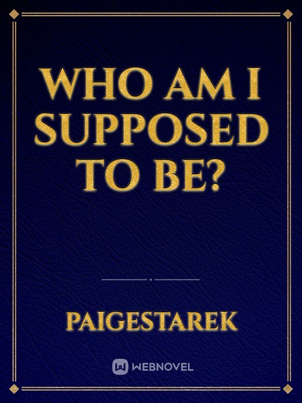 Who Am I Supposed To Be? Book
