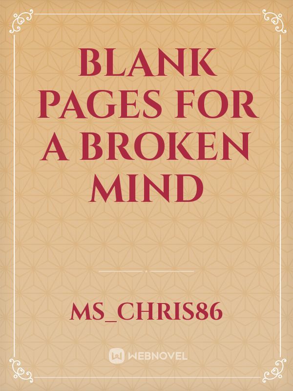 Blank Pages For A Broken Mind Book