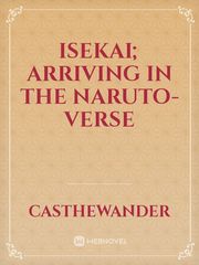 Isekai; Arriving in The Naruto-verse Book