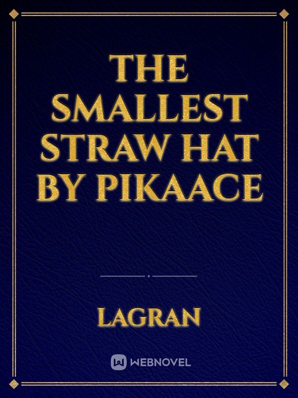 The Smallest Straw Hat by pikaace