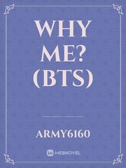 Why me? (BTS) Book