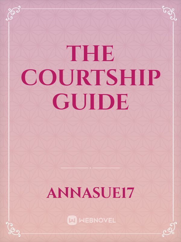 The Courtship Guide