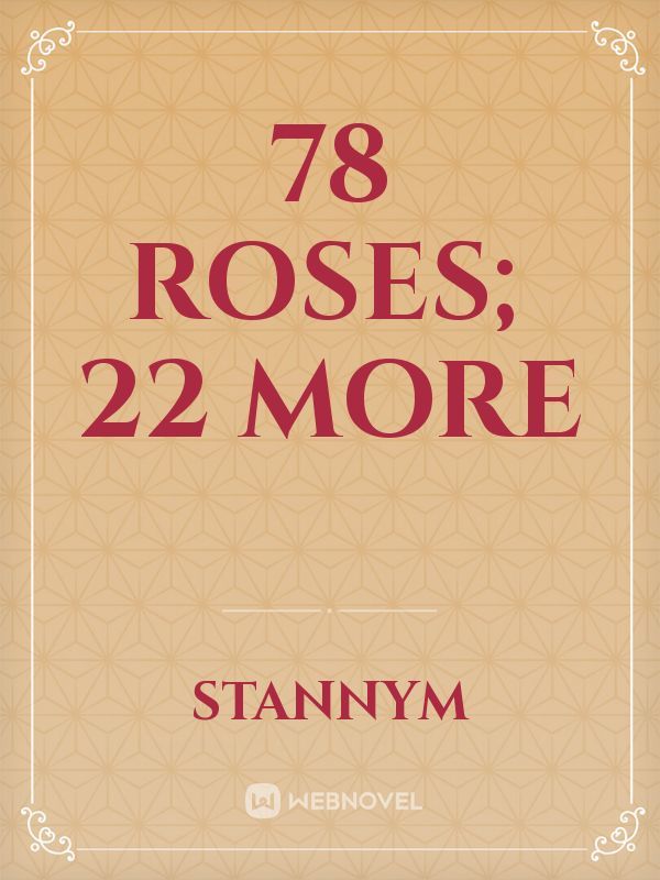 78 roses; 22 more Book