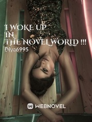 I woke up in the novel world !!! Book