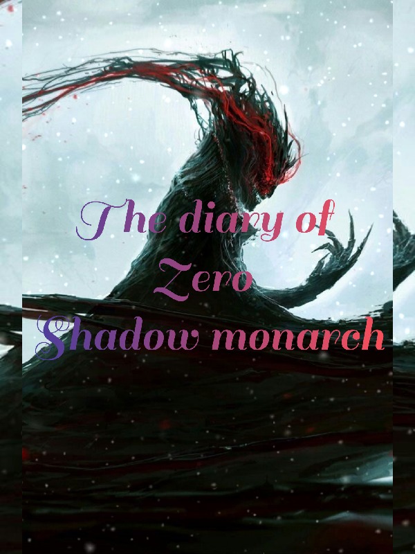 the Diary of zero shadow monarch