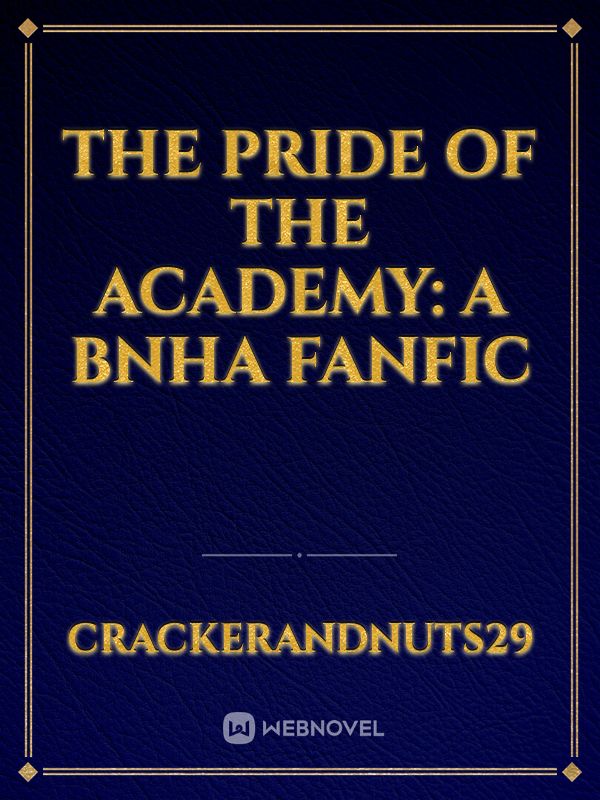 The Pride of the Academy: A BNHA fanfic