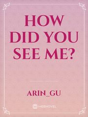 How did you see me? Book