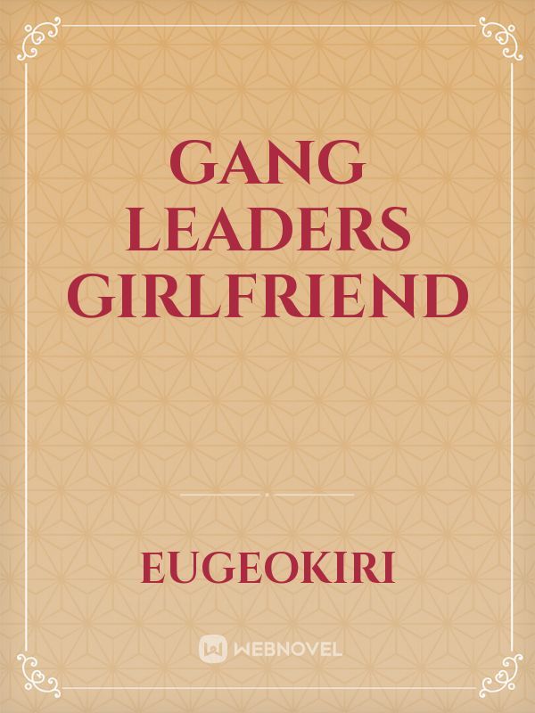 Gang leaders Girlfriend Book