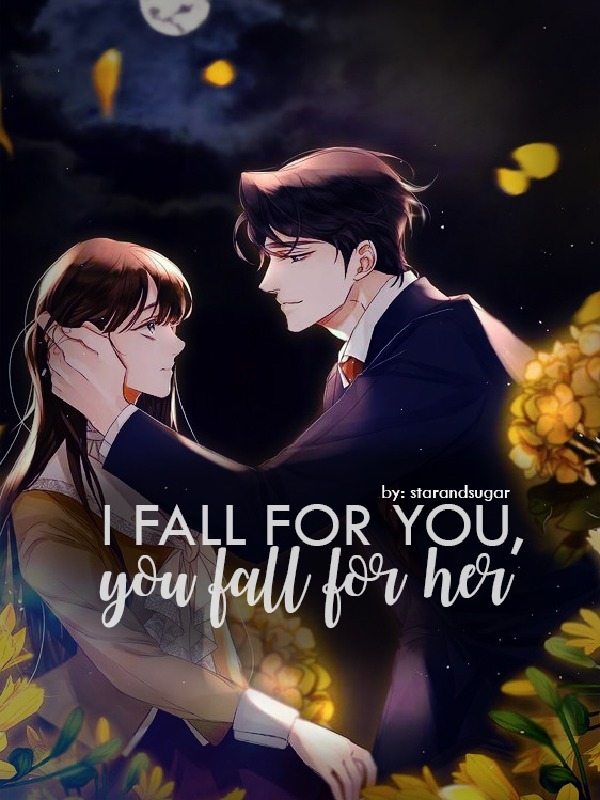 I Fall For You, You Fall For Her. Book