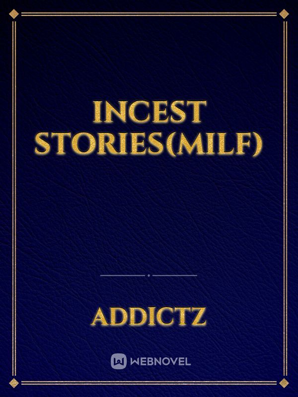 Incest Stories(MILF)