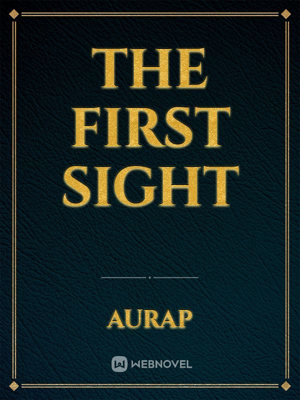 The First Sight