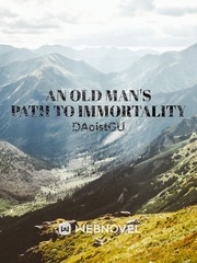 An Old Man's Path to Immortality Book