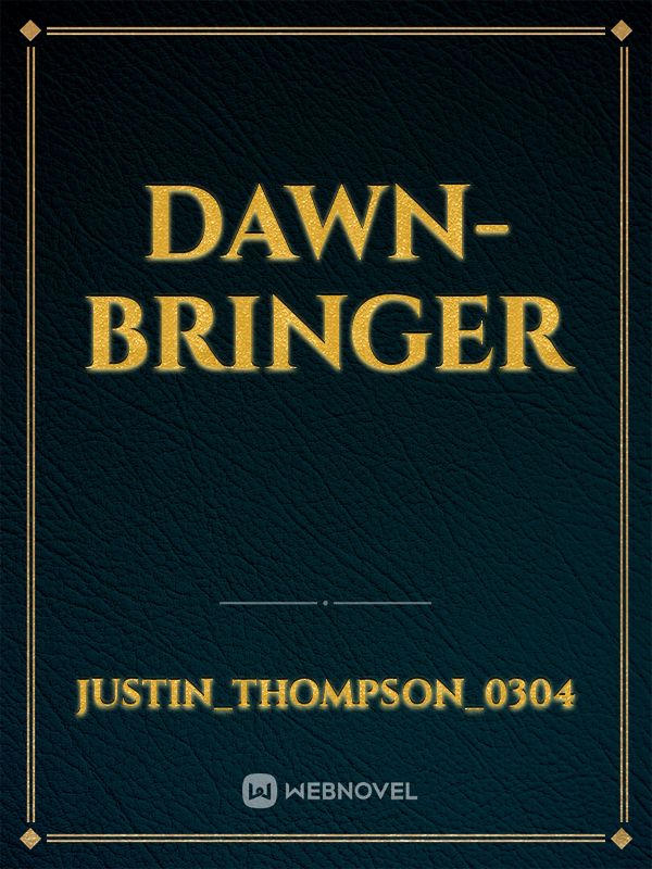Dawn-Bringer