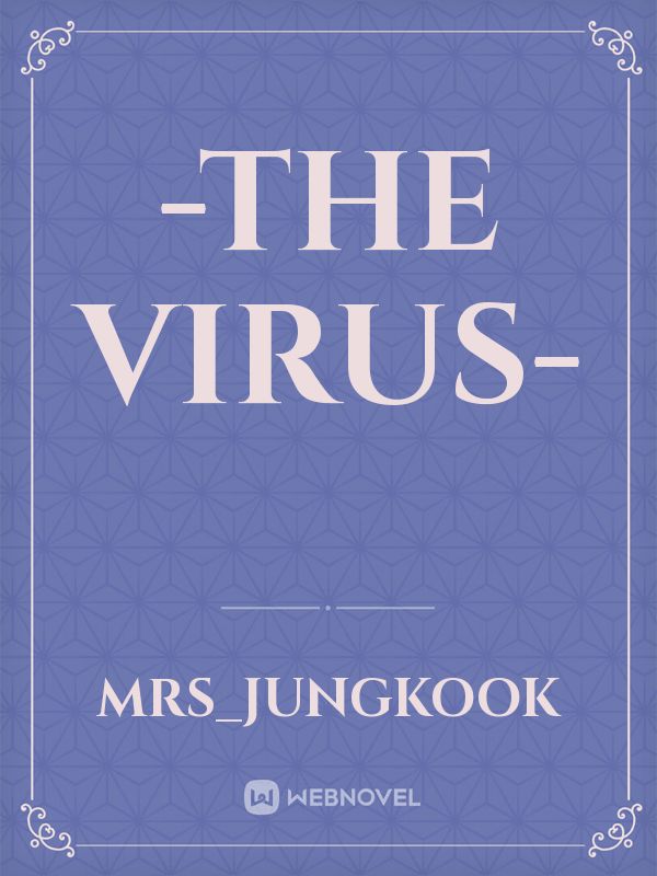-The Virus-