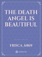 The Death Angel is Beautiful Book