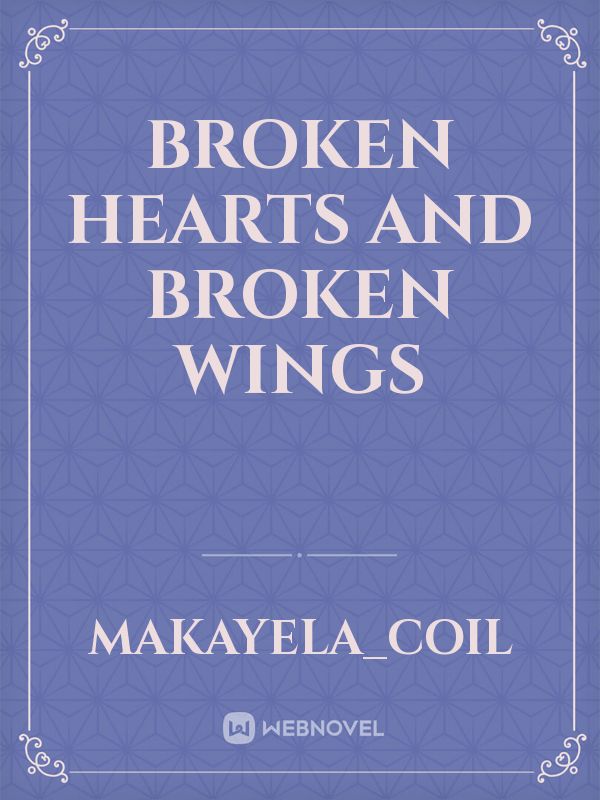 Broken Hearts And Broken Wings Book