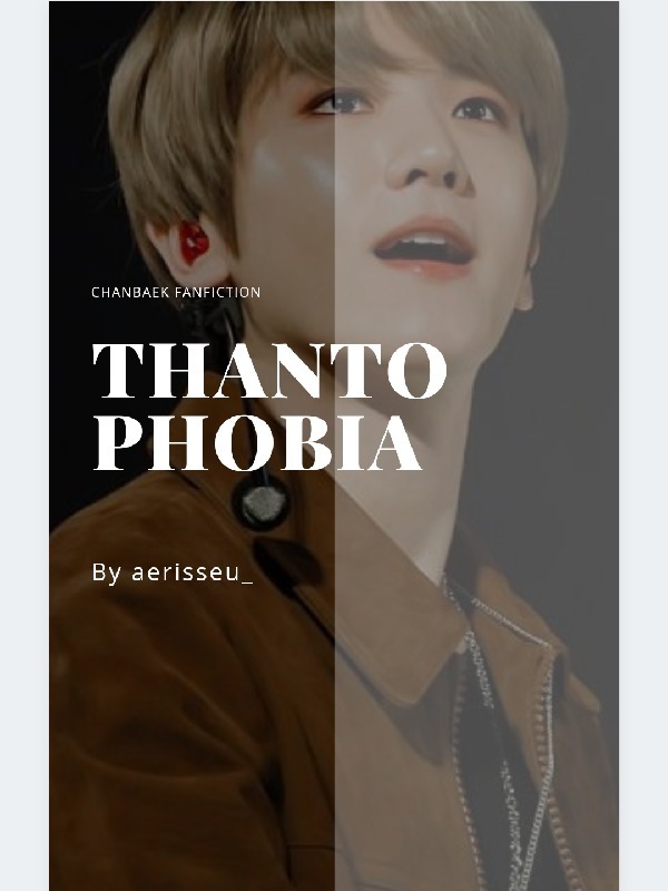 thantophobia [chanbaek] Book
