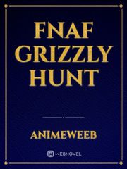 Fnaf Grizzly hunt Book