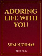 Adoring Life With You Book