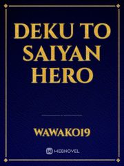 DEKU TO SAIYAN HERO Book