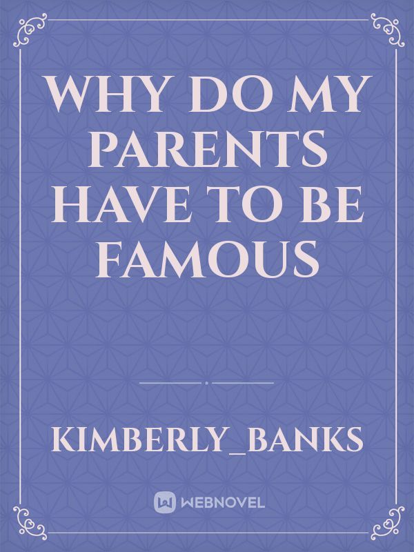 why do my parents have to be famous Book