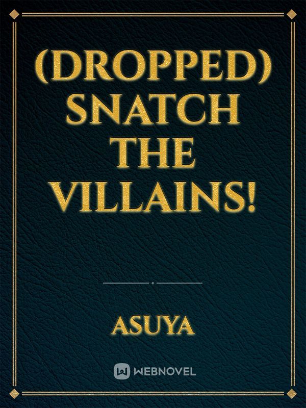 (Dropped) Snatch the Villains!