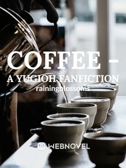 Coffee - a yugioh fanfiction Book