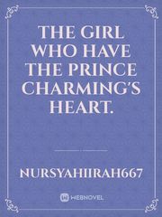 The Girl who have The Prince Charming's heart. Book
