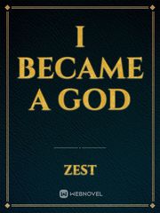 I became a god Book
