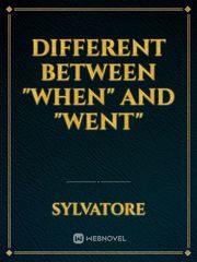 Different Between "When" And "Went" Book