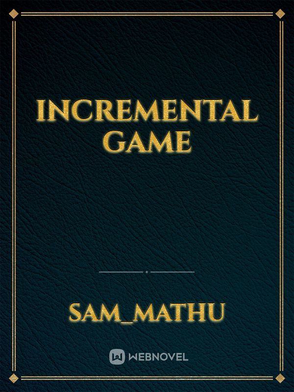 Incremental Game Book