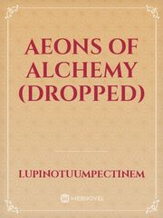 Aeons of Alchemy (Dropped) Book