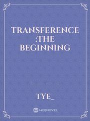 Transference :The beginning Book