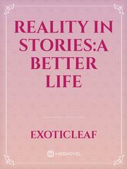 Reality in Stories:A better life Book