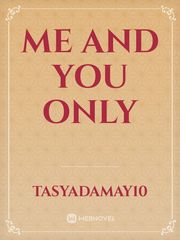 me and you only Book