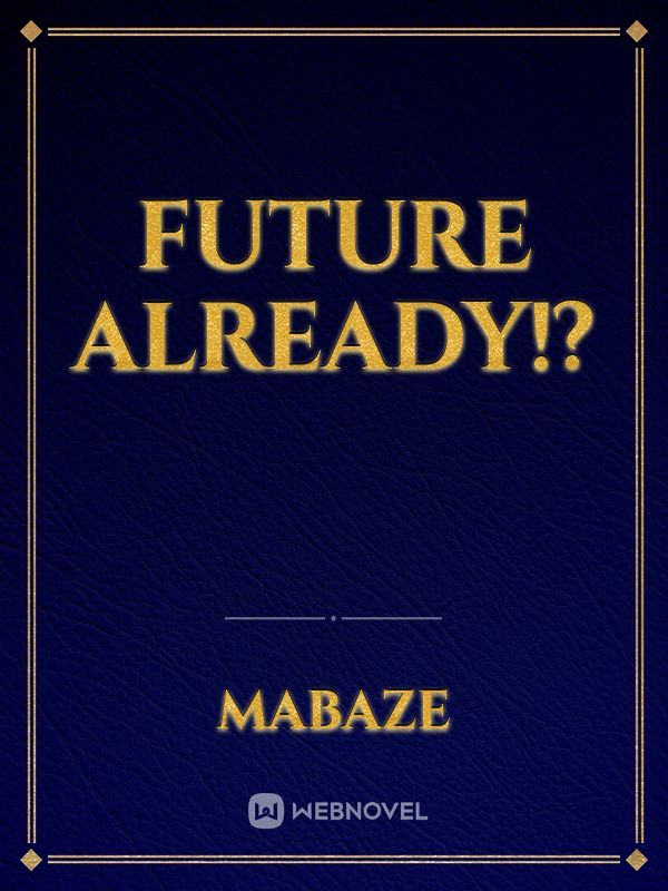 Future Already!? Book