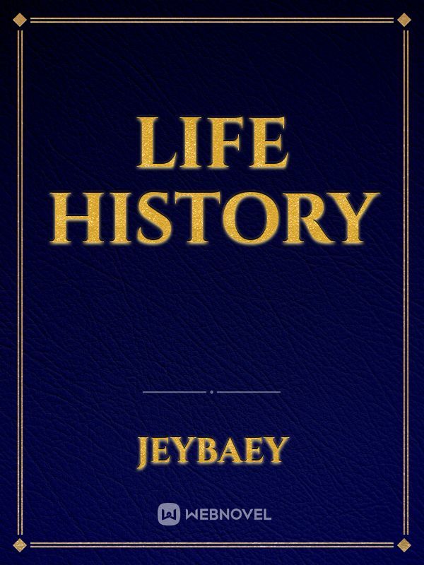 LIFE HISTORY Book