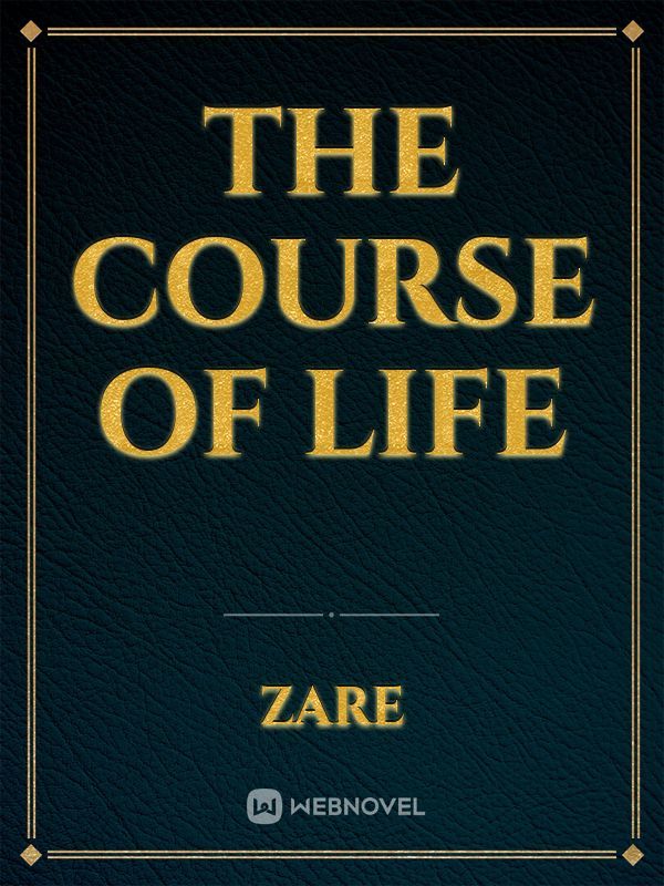 The Course of Life
