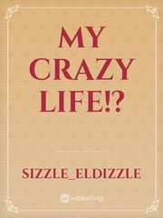 My crazy life!? Book